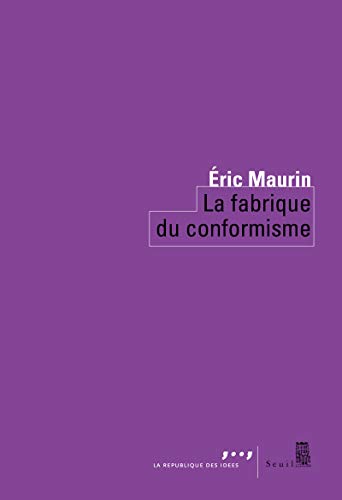 La Fabrique du conformisme