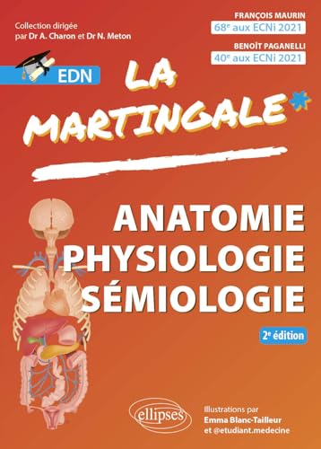 Anatomie – Physiologie – Sémiologie pour l’EDN: Mémento des connaissances du premier cycle des études médicales (La Martingale) von ELLIPSES