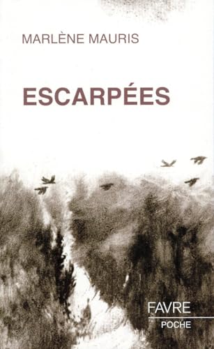 Escarpées - Volume 1: Tome 1 von FAVRE