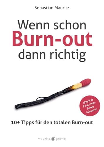 Wenn schon Burn-out, dann richtig: 10+ Tipps für den totalen Burn-out Wenn schon Burn-out, dann richtig: 10+ Tipps für den totalen Burn-out