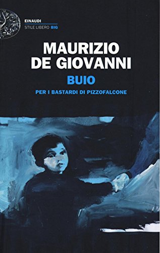 Buio per i Bastardi di Pizzofalcone (Einaudi. Stile libero big) von Einaudi