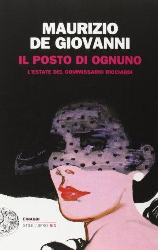 Il posto di ognuno. L'estate del commissario Ricciardi (Einaudi. Stile libero big) von Einaudi