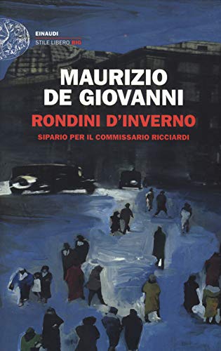 Rondini d'inverno. Sipario per il commissario Ricciardi (Einaudi. Stile libero big) von Einaudi