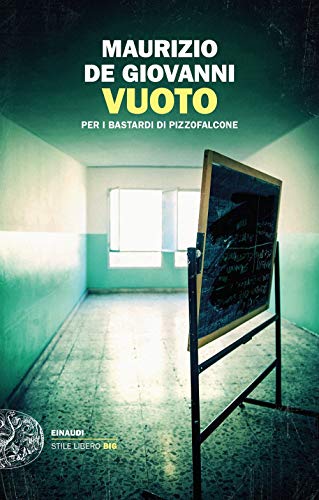 Vuoto per i bastardi di Pizzofalcone (Einaudi. Stile libero big) Vuoto per i bastardi di Pizzofalcone (Einaudi. Stile libero big)