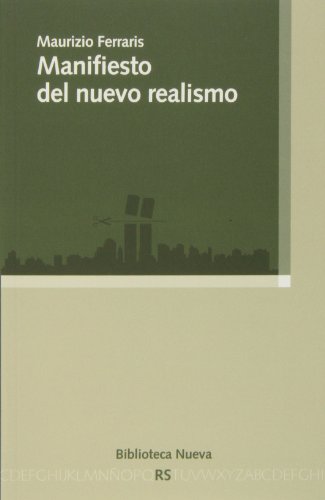 Manifiesto del nuevo realismo (RAZON Y SOCIEDAD, Band 130) von Biblioteca Nueva