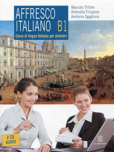Affresco Italiano B1 (con 2 audio CD) Affresco Italiano B1 (con 2 audio CD) von LE MONNIER
