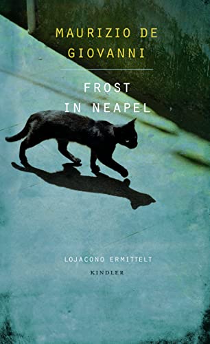 Frost in Neapel: Lojacono ermittelt in Neapel: Italien-Krimi