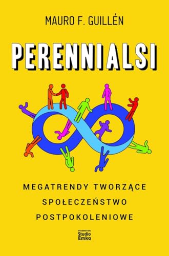 Perennialsi: Megatrendy tworzące społeczeństwo postpokoleniowe von Studio Emka