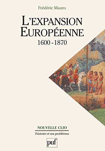 L'Expansion Europeenne, 1600-1870 von PUF