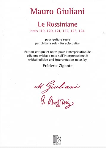Le Rossiniane (opus 119, 120, 121, 122, 123, 124) - édition critique et notes pour l'interprétation de Frédéric Zigante