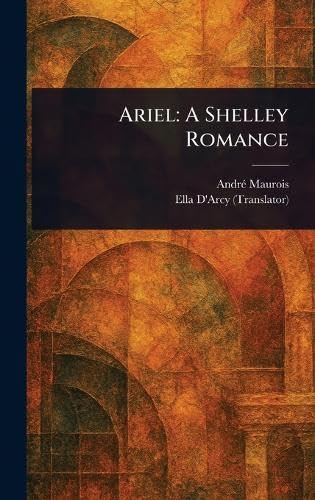 Ariel: A Shelley Romance von Anson Street Press