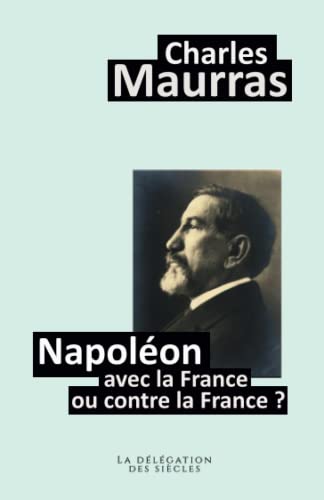 Napoléon avec la France ou contre la France ? von Independently published