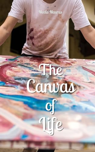 The Canvas of Life von Book Fairy Publishing