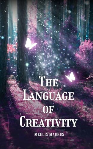 The Language of Creativity von Book Fairy Publishing
