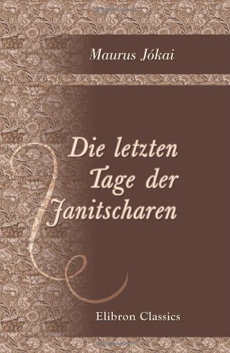 Die letzten Tage der Janitscharen