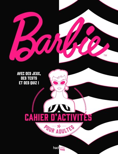 Barbie - Le cahier d'activités officiel: Cahier d'activité pour adultes Barbie - Le cahier d'activités officiel: Cahier d'activité pour adultes von HACHETTE HEROES