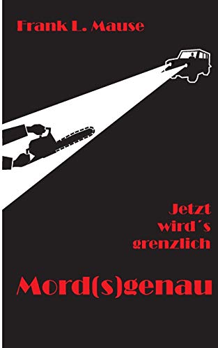 Mord(s)genau: Jetzt wird's grenzlich