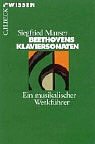 Beethovens Klaviersonaten: Ein musikalischer Werkführer