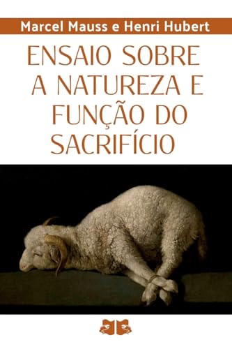 Ensaio Sobre A Natureza E Função Do Sacrifício von CLUBE DE AUTORES