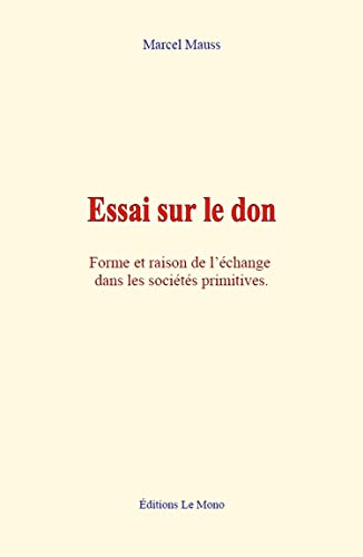Essai sur le don: Forme et raison de l’échange dans les sociétés primitives