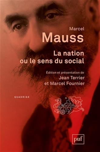 La nation, ou le sens du social: Édition et présentation de Jean Terrier et Marcel Fournier von PUF
