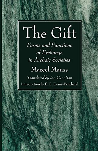 The Gift: Forms and Functions of Exchange in Archaic Societies