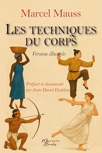 Un livre double : Les techniques du corps de Mauss et un dossier qui dérange: Mauss confronté à la gestuelle d'aujourd'hui Un livre double : Les techniques du corps de Mauss et un dossier qui dérange: Mauss confronté à la gestuelle d'aujourd'hui von Memoria Books