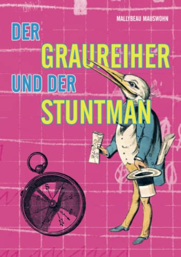Der Graureiher und der Stuntman Der Graureiher und der Stuntman