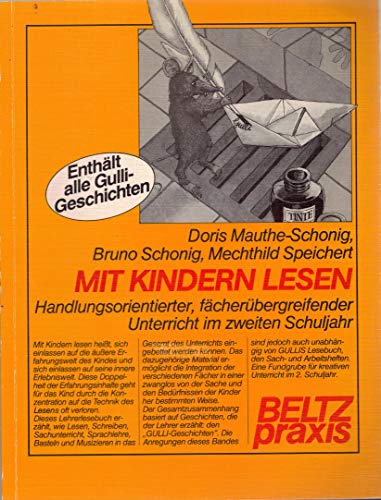 Mit Kindern lesen / Handlungsorientierter, fächerübergreifender Unterricht im zweiten Schuljahr mit den Gulli-Geschichten: Mit Kindern lesen: ... Unterricht im zweiten... (Beltz Praxis)