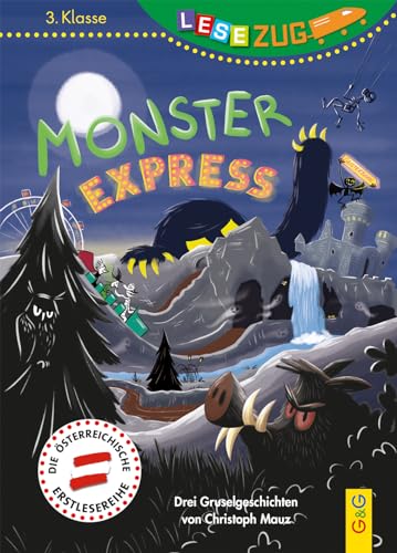 LESEZUG/3. Klasse: Monster-Express * * * Das Original: die beliebteste Reihe für den Leseerfolg – Mit kindgerechter Druckschrift Lesespaß für Kinder ab 8 Jahren von G&G Verlag, Kinder- und Jugendbuch