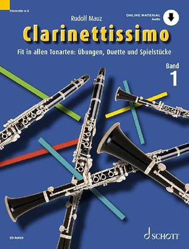 Clarinettissimo: Fit in allen Tonarten: Übungen, Duette und Spielstücke. Band 1. 1-2 Klarinetten. von Schott Publishing