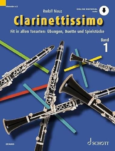 Clarinettissimo: Fit in allen Tonarten: Übungen, Duette und Spielstücke. Band 1. 1-2 Klarinetten. Clarinettissimo: Fit in allen Tonarten: Übungen, Duette und Spielstücke. Band 1. 1-2 Klarinetten. von Schott Publishing