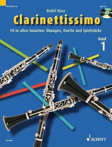 Clarinettissimo: Fit in allen Tonarten: Übungen, Duette und Spielstücke. Band 1. 1-2 Klarinetten. von Schott Musik International