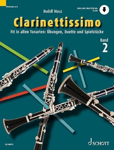 Clarinettissimo: Fit in allen Tonarten: Übungen, Duette und Spielstücke. Band 2. 1-2 Klarinetten. von Schott Music