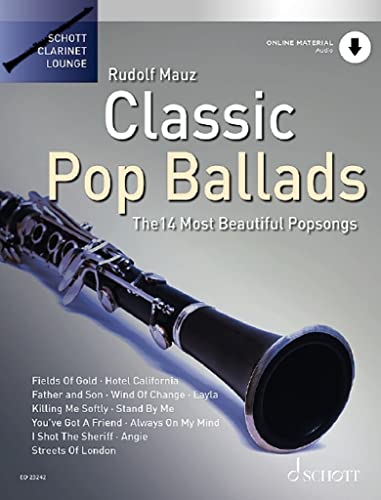 Classic Pop Ballads: The 14 Most Beautiful Popsongs. Klarinette. (Schott Clarinet Lounge)