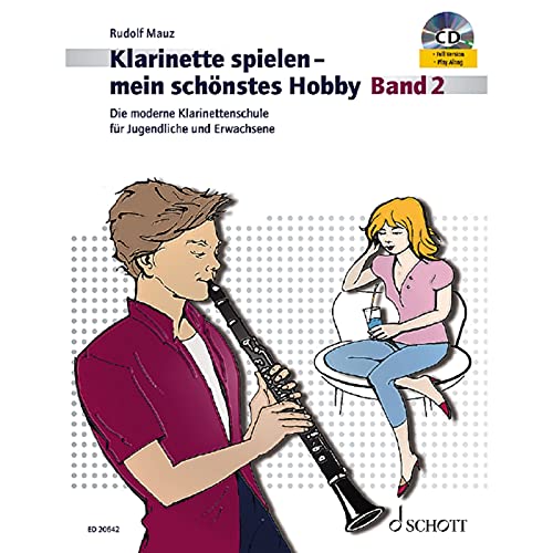 Klarinette spielen - mein schönstes Hobby: Die moderne Klarinettenschule für Jugendliche und Erwachsene. Band 2. Klarinette. (Klarinette spielen - mein schönstes Hobby, Band 2)