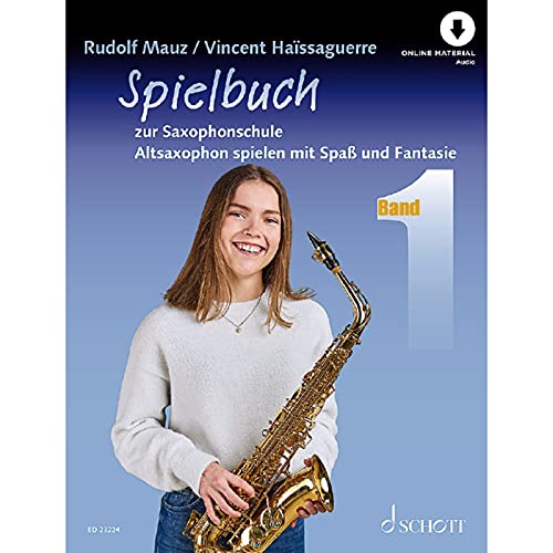 Spielbuch zur Saxophonschule: Altsaxophon spielen mit Spaß und Fantasie. Band 1. Alt-Saxophon. Spielbuch.
