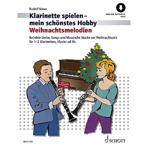 Weihnachtsmelodien: Beliebte Lieder, Songs und klassische Stücke zur Weihnachtszeit. 1-2 Klarinetten in B, Klavier ad libitum. Spielbuch. (Klarinette spielen - mein schönstes Hobby) von Schott Music