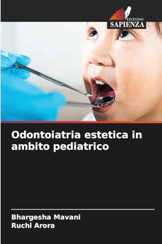 Odontoiatria estetica in ambito pediatrico: DE von Edizioni Sapienza