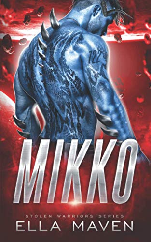Mikko: A Scifi Alien Warrior Romance (Stolen Warriors, Band 2)