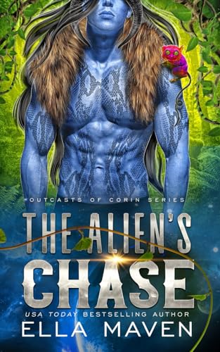The Alien's Chase (Outcasts of Corin, Band 6) von Independently published