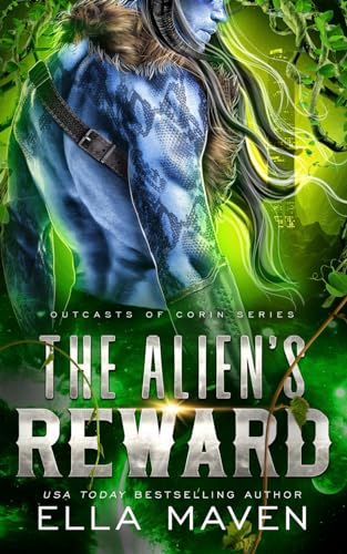 The Alien's Reward (Outcasts of Corin, Band 7) von Independently published