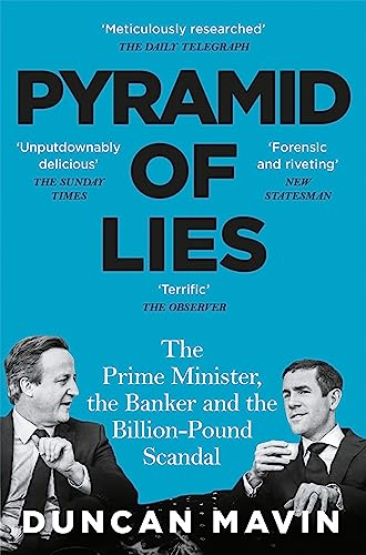Pyramid of Lies: The Prime Minister, the Banker and the Billion-Pound Scandal von Macmillan Business