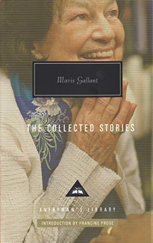 Mavis Gallant Collected Stories (Everyman's Library CLASSICS) von Everyman