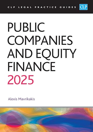 Public Companies and Equity Finance 2025: CLP Legal Practice Course Guides von The University of Law Publishing Limited