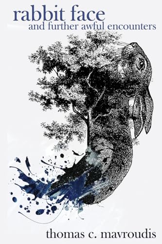 Rabbit Face and Further Awful Encounters von JournalStone