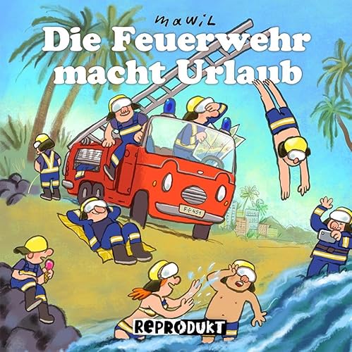 Die Feuerwehr macht Urlaub von Reprodukt