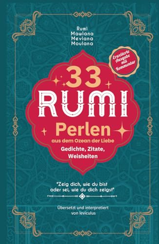 Rumi 33 Perlen aus dem Ozean der Liebe: Erweiterte Ausgabe mit Kommentar von Independently published