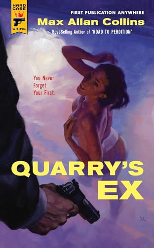 Quarry's Ex (Hard Case Crime, Band 36) von Collins, Max Allan