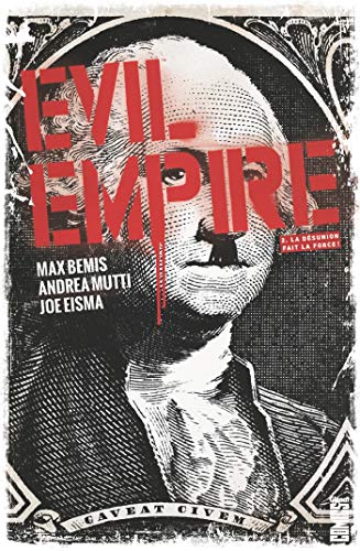 Evil Empire - Tome 02 : La Désunion fait la force